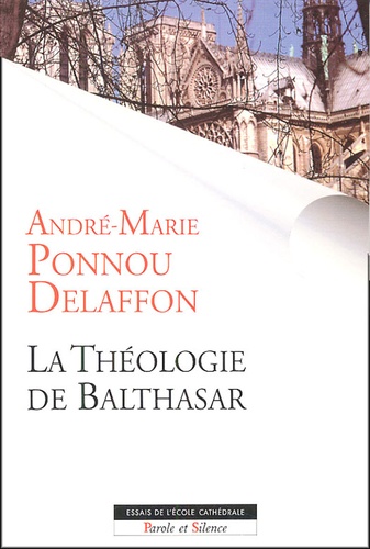 André-Marie Ponnou-Delaffon - La théologie de Balthasar.