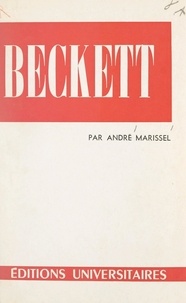 André Marissel et Pierre de Boisdeffre - Samuel Beckett.