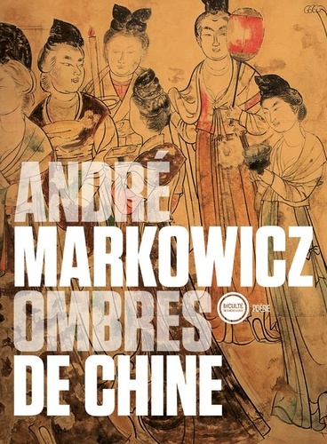 Ombres de Chine. Douze poètes de la dynastie Tang (680-870) et un épilogue