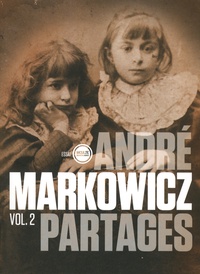 André Markowicz - Partages - Volume 2, Un an de chroniques sur Facebook (juillet 2014 - juillet 2015).