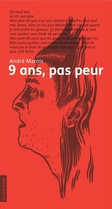 André Marois - 9 ans, pas peur.