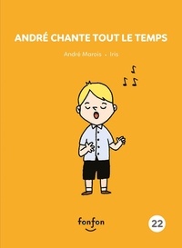 André Marois - Andre chante tout le temps.