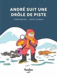 Andre suit une drole de piste