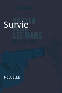 André Marois - Du cyan plein les mains - Survie.