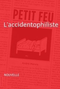 André Marois - L'accidentophiliste.