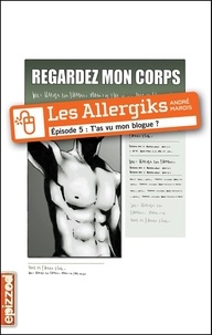 André Marois - Les allergiks episode 5 t as vu mon blogue.
