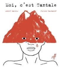 André Marois - Moi, c'est tantale 2e ed..