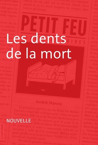 André Marois - Petit feu - Les dents de la mort.