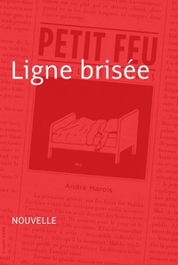 André Marois - Petit feu - Ligne brisée.