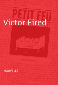 André Marois - Petit feu - Victor Fired.