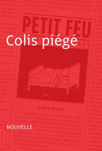 André Marois - Petit feu - Colis piégé.