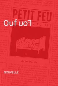 André Marois - Petit feu - Ouf uoF.