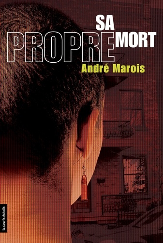 André Marois - Sa propre mort.