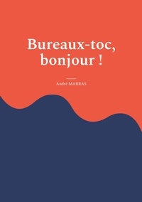 André Marras - Bureaux-toc, bonjour !.