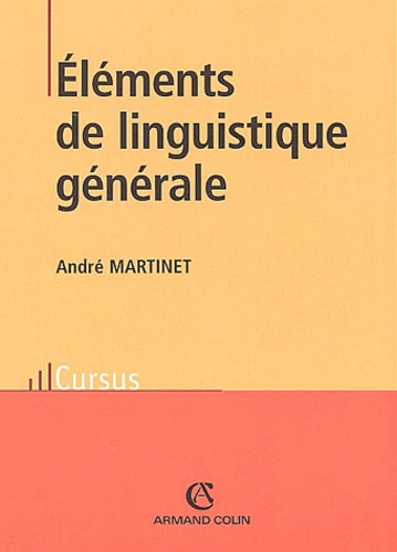 André Martinet - Eléments de linguistique générale.