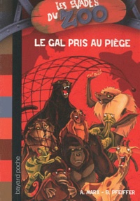 André Marx et Boris Pfeiffer - Les évadés du Zoo Tome 5 : Le GAL pris au piège.