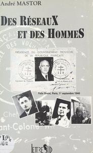 André Mastor - Des réseaux et des hommes (Félix Orsini, Paris, 1er septembre 1940).
