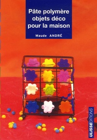 André Maude - Pâte polymère - Objets déco pour la maison.