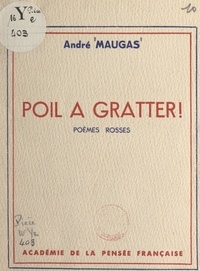 André Maugas - Poil à gratter ! - Poèmes rosses.