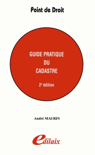 André Maurin - Guide pratique du cadastre.