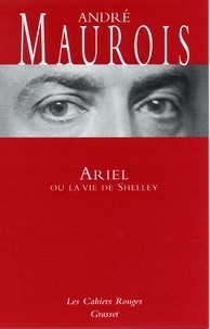 André Maurois - Ariel ou la vie de Shelley - (*).
