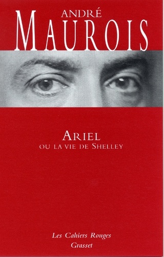 Ariel ou la vie de Shelley. (*)