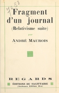 André Maurois - Fragment d'un journal, août-septembre 1930 - Relativisme suite.