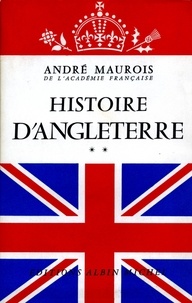 André Maurois et André Maurois - Histoire d'Angleterre - tome 2.