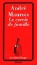 André Maurois - Le cercle de famille.