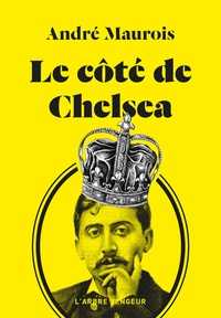 André Maurois - Le côté de Chelsea.