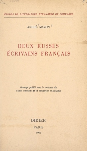 Deux russes écrivains français. Textes choisis d'Alexandre Mikhaïlovitch Beloselski et du prince Élim Mechtcherski