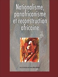 André Mbata B. Mangu - Nationalisme, panafricanisme et reconstruction africaine.