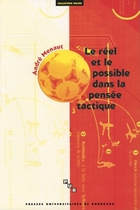 Le réel et le possible dans la pensée tactique. Contribution à une théorie du jeu sportif.pdf
