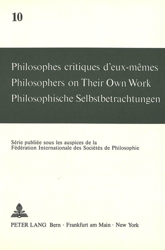 André Mercier et Maja Svilar - Philosophes critiques d'eux-mêmes- Philosophers on Their Own Work- Philosophische Selbstbetrachtungen - Philosophers on Their Own Work.