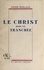 Le Christ dans la tranchée. Souvenirs et réflexions, mai-juin 1940