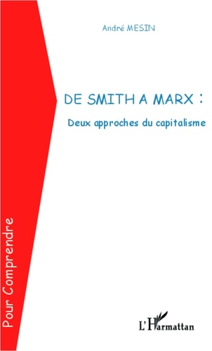 André Mesin - De Smith à Marx : deux approches du capitalisme.