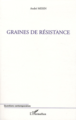 André Mesin - Graines de résistance.