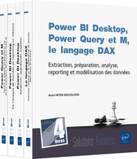 André Meyer-Roussilhon - Power BI Desktop, Power Query, les langages M et DAX - Coffret en 4 volumes : Extraction, préparation, analyse, reporting et modélisation des données.