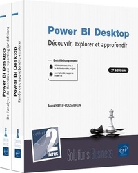 André Meyer-Roussilhon - Power BI Desktop - Coffret en 2 volumes : Découvrir, explorer et approfondir.