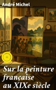 Sur la peinture française au XIXe siècle