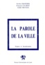 André Micoud et Norbert Bandier - La Parole de la ville.