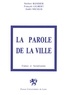 André Micoud et Norbert Bandier - La Parole de la ville.