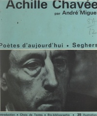 André Miguel et  Collectif - Achille Chavée.