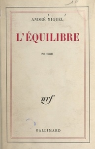 André Miguel - L'équilibre.