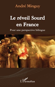 André Minguy - Le réveil Sourd en France - Pour une perspective bilingue.