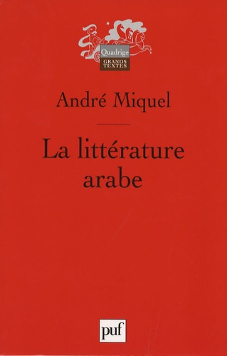André Miquel - La littérature arabe.