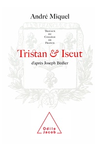 André Miquel - Tristan et Iseut.