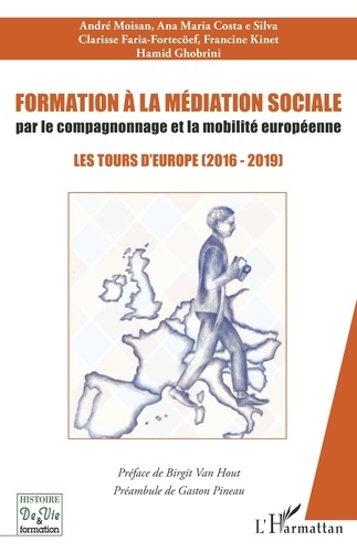 Formation à la médiation sociale par le compagnonnage et la mobilité européeenne. Les tours d'Europe (2016-2019)