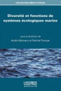 André Monaco et Patrick Prouzet - Diversité et fonctions de systèmes écologiques marins.