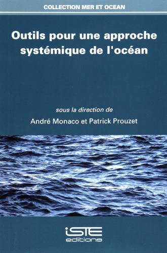 André Monaco et Patrick Prouzet - Outils pour une approche systémique de l'océan.